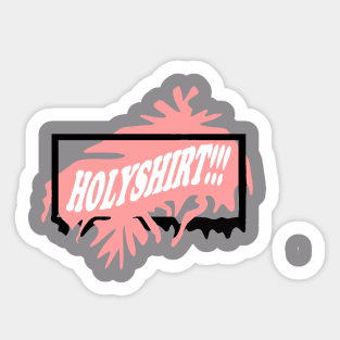 HOLYSHIRT!!! Sticker